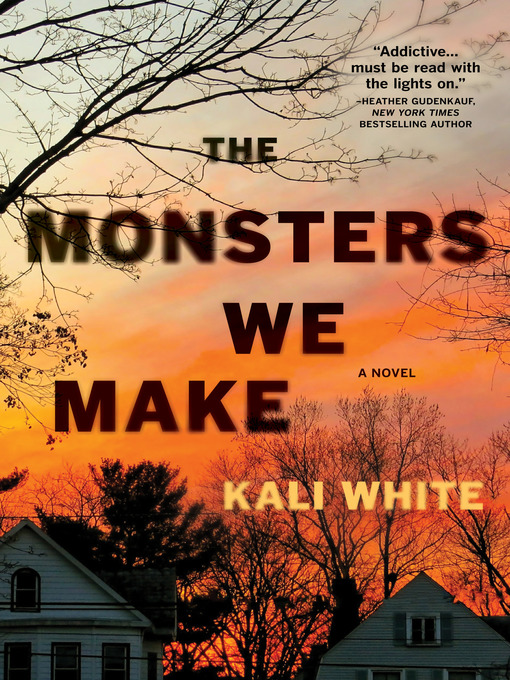 Title details for The Monsters We Make by Kali White - Wait list